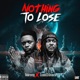 Nothing To Lose feat Ccash El Givinchi Single