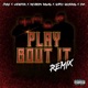 Play Bout It Remix Radio Edit feat Sox Gypsy General Jman Webster Single