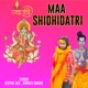 Maa Shidhidatri Single