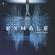 Exhale Single