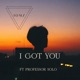 I Got You feat professorsolo Single