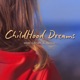 Childhood Dreams Single