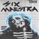 SIX MAESTRA Vol 1 feat Maicro rah PERROBESTIAL ASCEE ESION CONTROVERCIAL FASTYDIO Tommy noise LARKING GENIO ESPARTANO MALDYTO VERIDIKO Mortifero Rapdealer Single