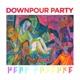 Downpour Party Single