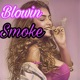 Blowin Smoke