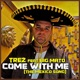 Come With Me The Mexico Song feat Big Mato Single