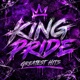 king pride Greatest Hits