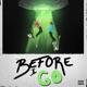 Before I Go feat A heem Single