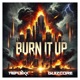 Burn it Up Single