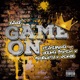 Game on feat Young Stitch Riyality Mckee Single