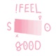 I Feel So Good feat 씨에나 Single