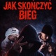 Jak skończyć bieg feat Chlebiarz LOTNIK Single