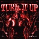TURN IT UP Single