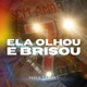 Ela Olhou e Brisou Single