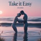 Take It Easy Single