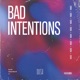 Bad Intentions Single