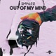 Out of my Mind Single