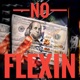 No Flexin Single
