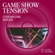 Game Show Tension