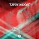Love Again Single