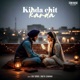 Kihda chit karda Single