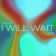 I Will Wait Single