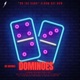 Dominoes feat FYB Boakie BPace Issa Single