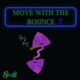 Move With The Bounce Single