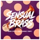SENSUAL BRASS Single