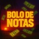Bolo de Notas feat CHAMPAGNE LUCCA Single