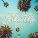 Like Me feat Hydro Motown Ty Single