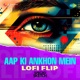 Aap Ki Ankhon Mein LoFi Flip Single