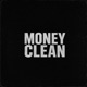 MONEY CLEAN Single