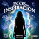 ECOS DE INSPIRACIÓN