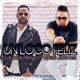 Un Loco Feliz feat Lukas Jimenez Single