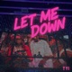 Let me down Single