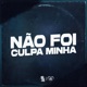 Não Foi Culpa Minha Single