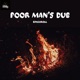 Poor Man s Dub Single