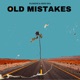 Old Mistakes Single