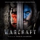 Warcraft Original Motion Picture Soundtrack