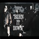 Burn It Down Single