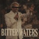 Bitter Waters feat iNTELLECT Procyse JusJames MotionPlus Kaboose Tae Lamar Griffin Rich Colon m1L Single