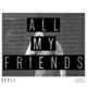 All My Friends Single