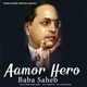 Aamor Hero Baba Saheb feat Kiran Single