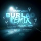 Burlao Remix feat Arcángel Austin San Lil Mighty YOVNGCHIMI Slayter Michael Flores Warboy Franco Danós EP