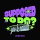 Supposed To Do feat Madulah Single