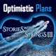 Optimistic Plans Stories with Strings Vol 3
