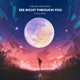 See Right Through You Single