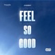 Feel so Good Extended Mix Single