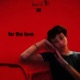 for the love Single